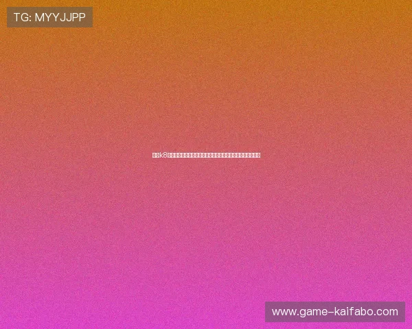 凯发k8国际官网推出多款创新游戏，满足不同玩家的个性化娱乐需求